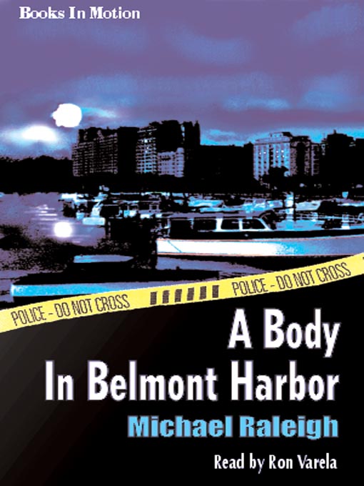 Title details for A Body in Belmont Harbor by Michael Raleigh - Available